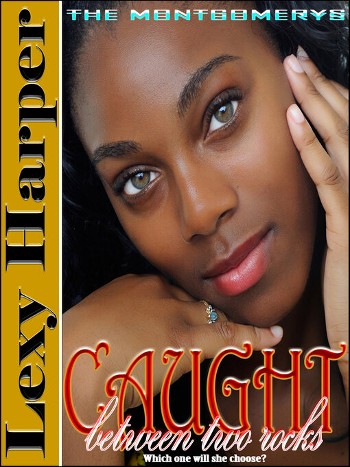 Title details for Caught Between Two Rocks by Lexy Harper - Available